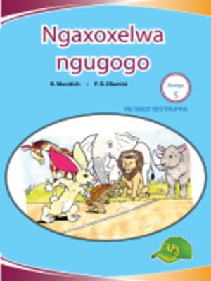 cover image of Imvubelo Grad ed Reader Gr 5 Bk 6 Ngaxoxelwa Ngugogo